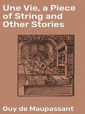 cover image of Une Vie, a Piece of String and Other Stories